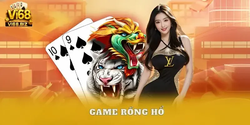 Mẹo chơi rồng hổ Tại sao rồng hổ lại được ưa thích đến vậy?